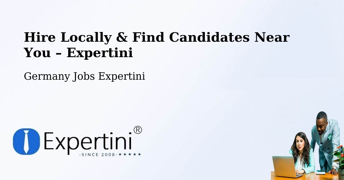 Hire Locally in Apfelstädt – Find Qualified Candidates Near You - Apfelstädt, Germany Jobs Expertini