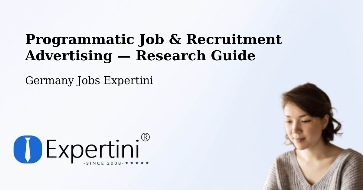 Programmatic Job & Recruitment Advertising — Research Guide – Apfelstädt